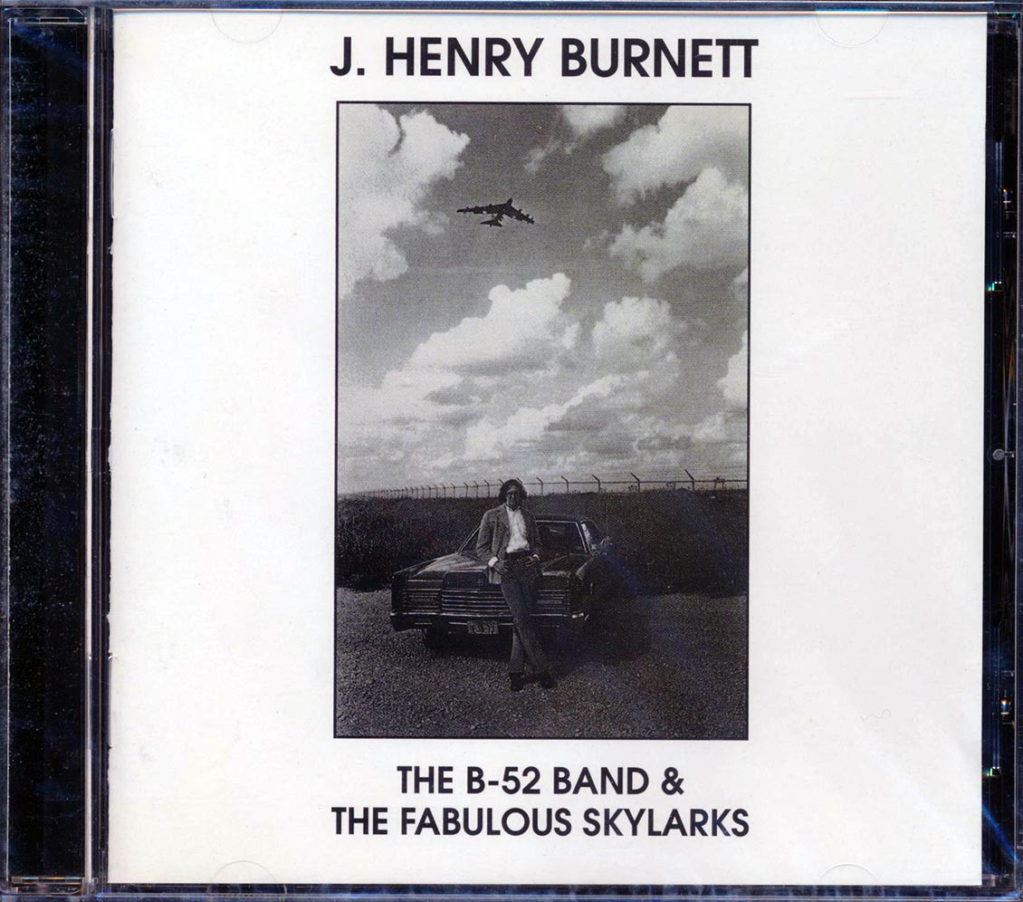 J. Henry Burnett - The B-52 Band & The Fabulous Skylarks [1998 Reissue] [New CD]