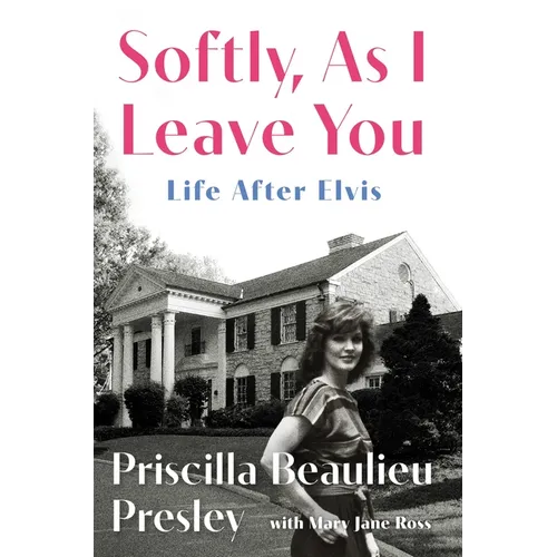 Softly, as I Leave You: Life After Elvis