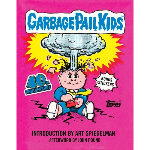 Garbage Pail Kids: 40th Anniversary Edition