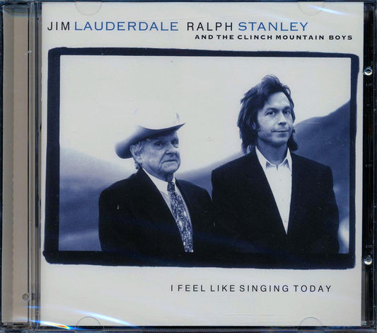 Jim Lauderdale, Ralph Stanley and The Clinch Mountain Boys - I Feel Like Singing Today [2002 Reissue][New CD]