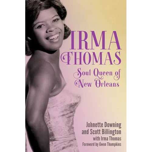 Irma Thomas: Soul Queen of New Orleans