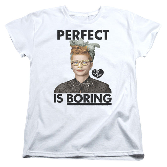 I Love Lucy Perfect is Boring S S Women's Tee White Officially Licensed