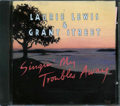 Laurie Lewis & Grant Street - Singin' My Troubles Away [1990 New CD]