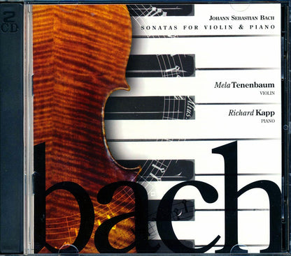 Mela Tenenbaum, Richard Kapp - Bach: Sonatas for Violin & Piano [1999 New CD]