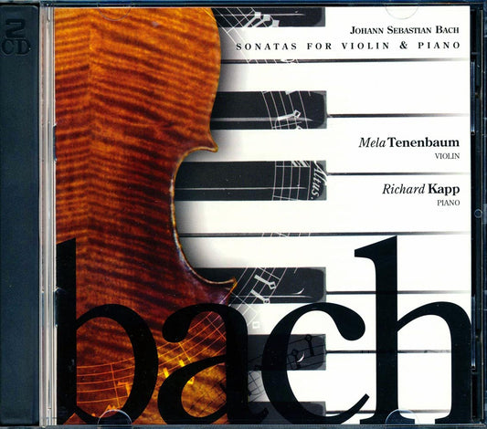 Mela Tenenbaum, Richard Kapp - Bach: Sonatas for Violin & Piano [1999 New CD]