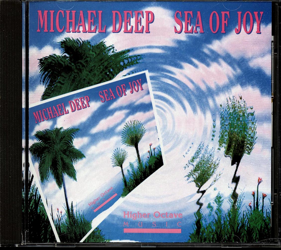 Michael Deep - Sea of Joy [1991 New CD]