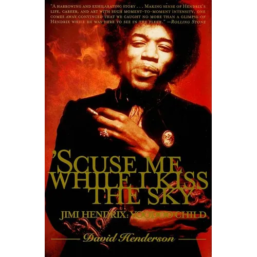 'scuse Me While I Kiss the Sky: Jimi Hendrix: Voodoo Child
