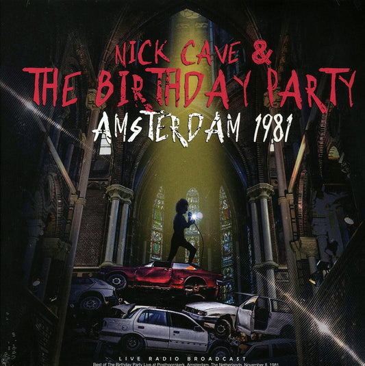 Nick Cave & The Birthday Party - Amsterdam 1981 [2023 Unofficial 180G] [New Vinyl Record LP]