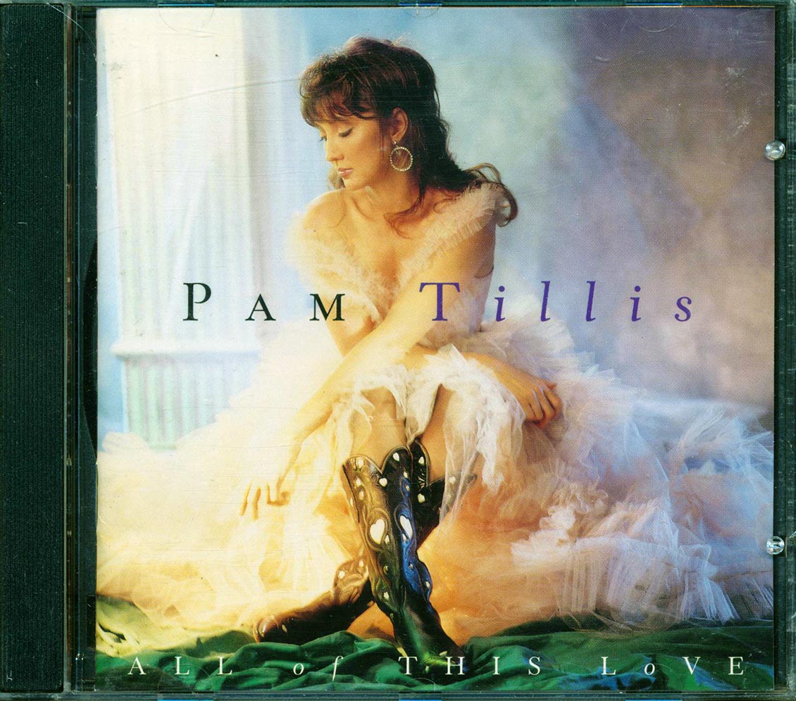 Pam Tillis - All of This Love [1995 New HDCD]