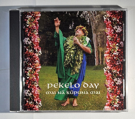 Pekelo Day - Mai Na Kupuna Mai [2002 Used CD]