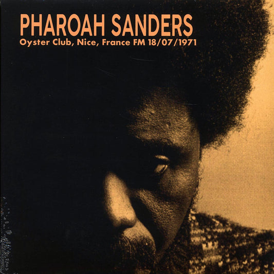 Pharoah Sanders - Oyster Club, Nice, France FM 18/07/1971 [2023 Unofficial] [New Vinyl Record LP]