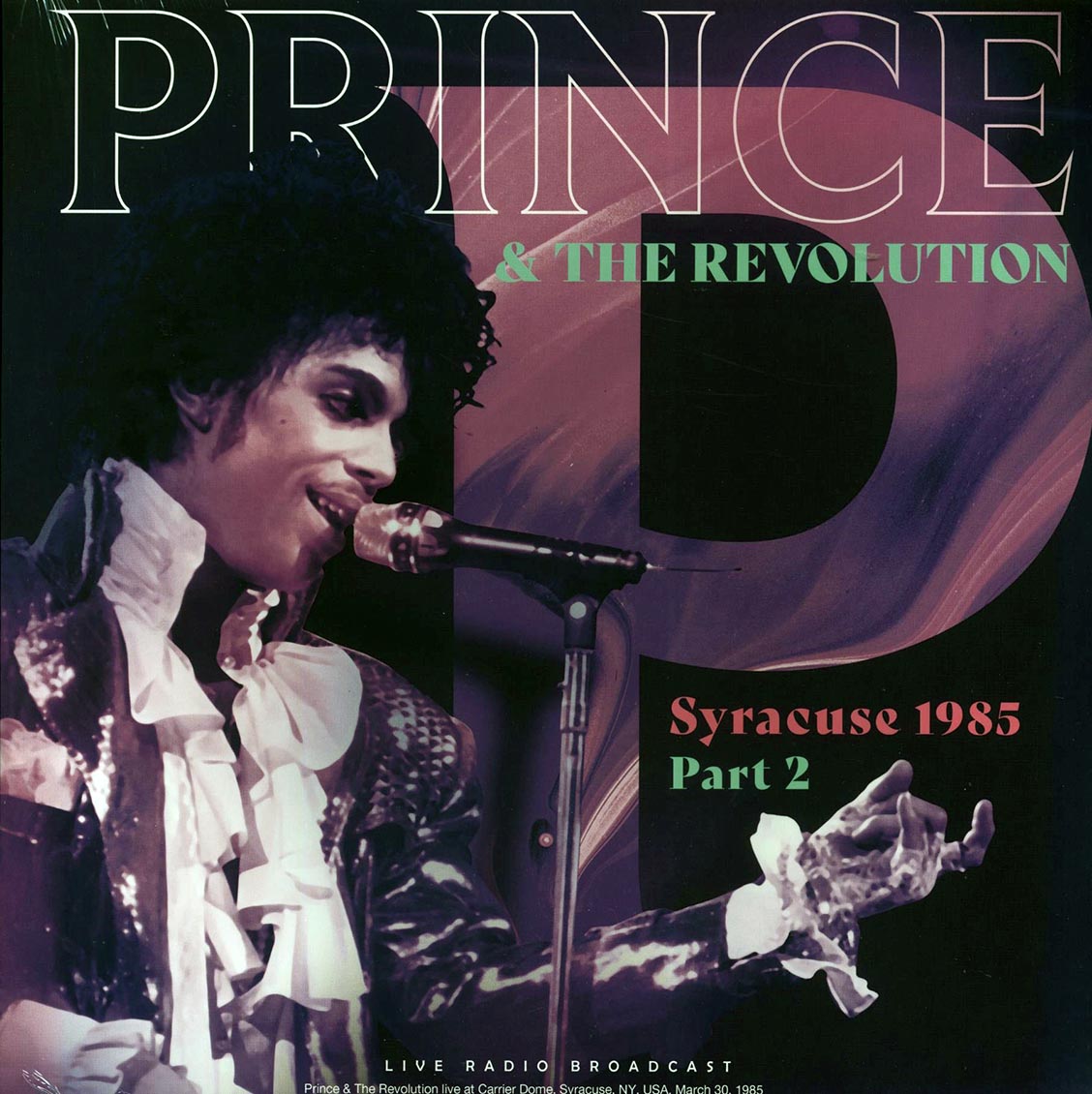 Prince & The Revolution - Syracuse 1985 Part 2 [2022 Unofficial 180G] [New Vinyl Record LP]