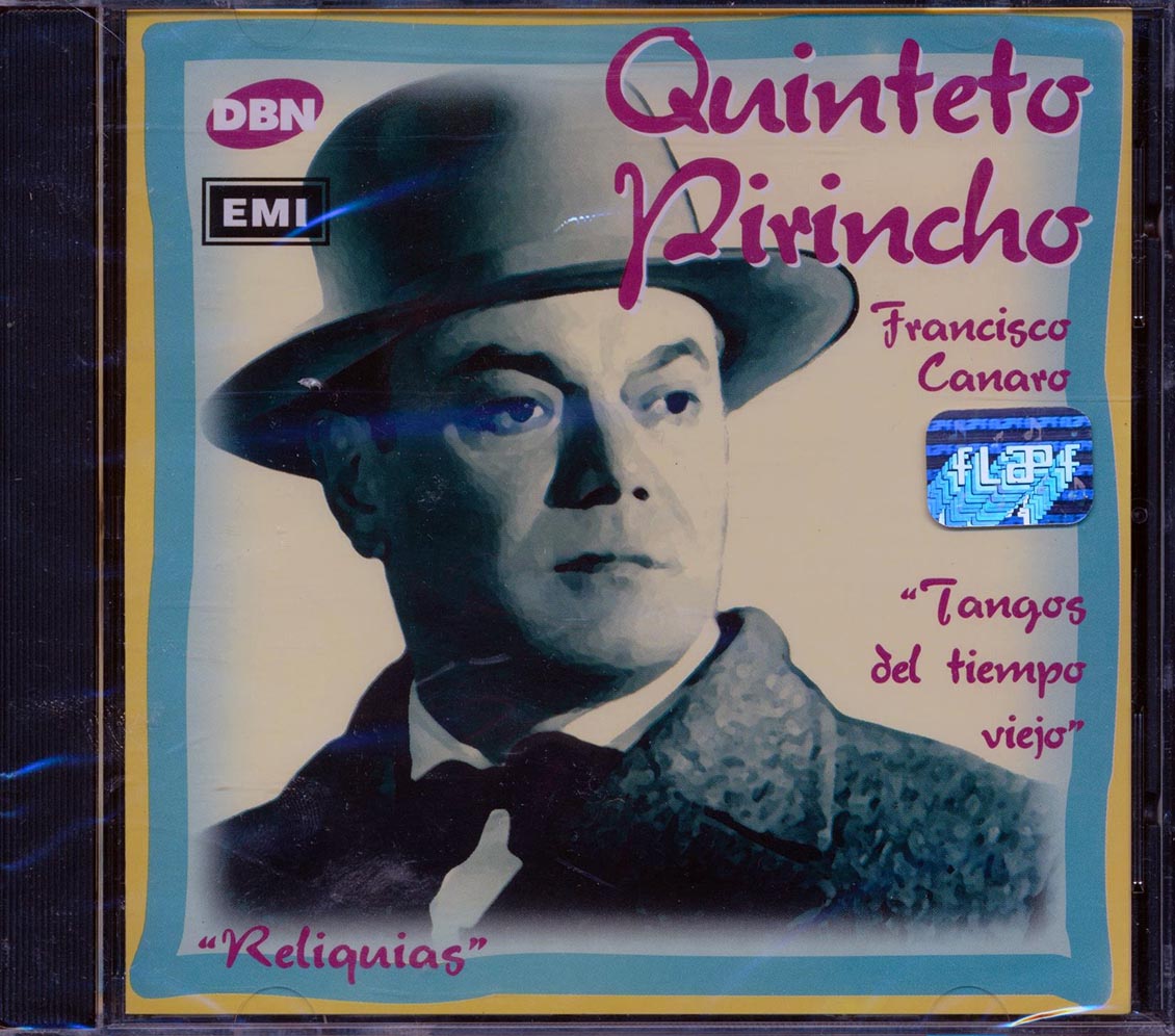 Quinteto Pirincho, Francisco Canaro - Tangos Del Tiempo Viejo [1998 New CD]