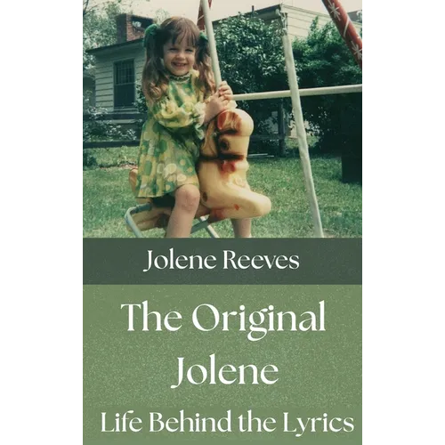 The Original Jolene: Life Beyond the Lyrics