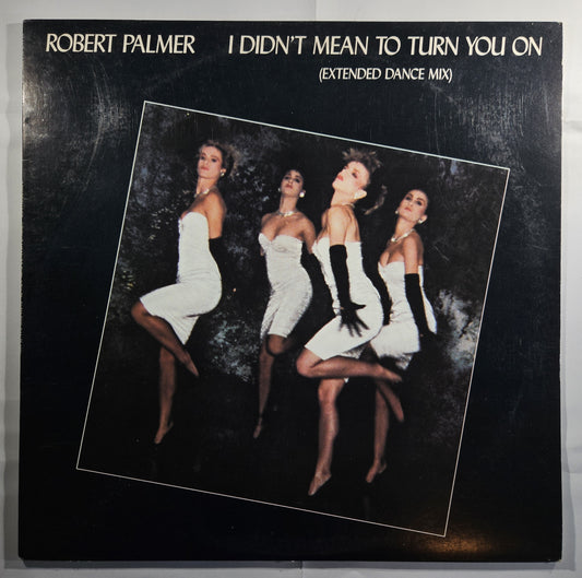 Robert Palmer - I Didn't Mean to Turn You On (Extended Dance Remix) [1986 Allied Pressing] [Used Vinyl Record 12" Single]