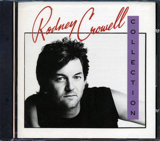 Rodney Crowell - The Rodney Crowell Collection [1989 Compilation] [New CD]