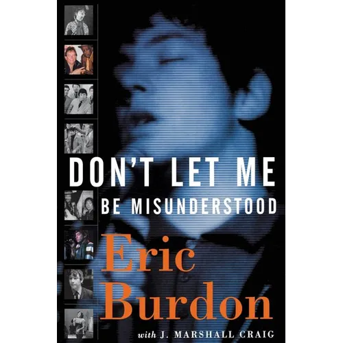Don't Let Me Be Misunderstood: A Memoir
