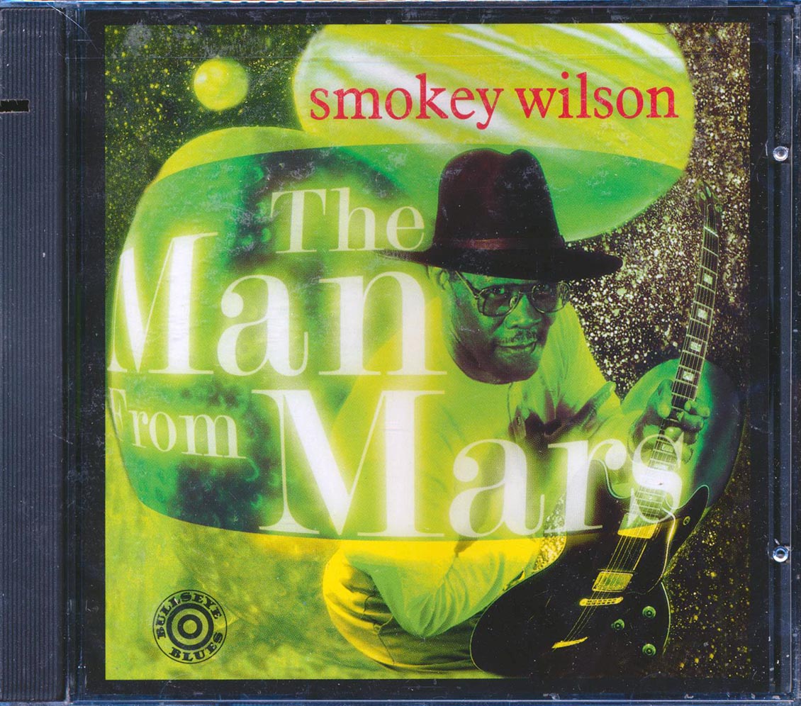 Smokey Wilson - The Man From Mars [1997 New CD]