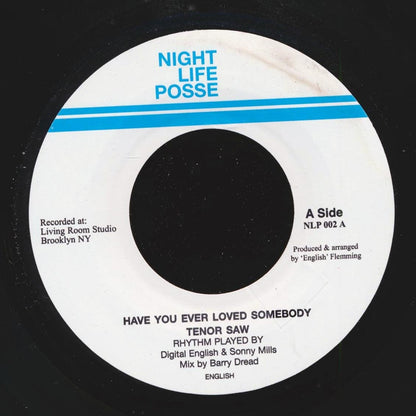 Tenor Saw - Have You Ever Loved Somebody / Version [New Vinyl Record 7" Single]