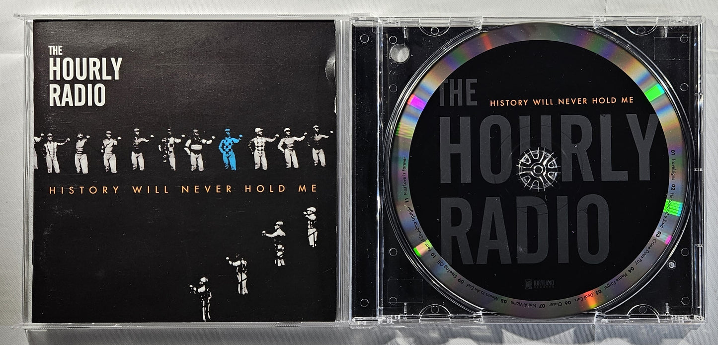 The Hourly Radio - History Will Never Hold Me [2006 Used CD]