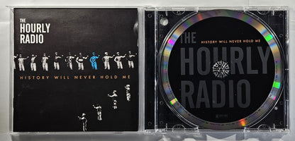 The Hourly Radio - History Will Never Hold Me [2006 Used CD]