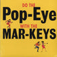 The Mar-Keys - Do the Pop-Eye With The Mar-Keys [2023 Reissue] [New Vinyl Record LP]