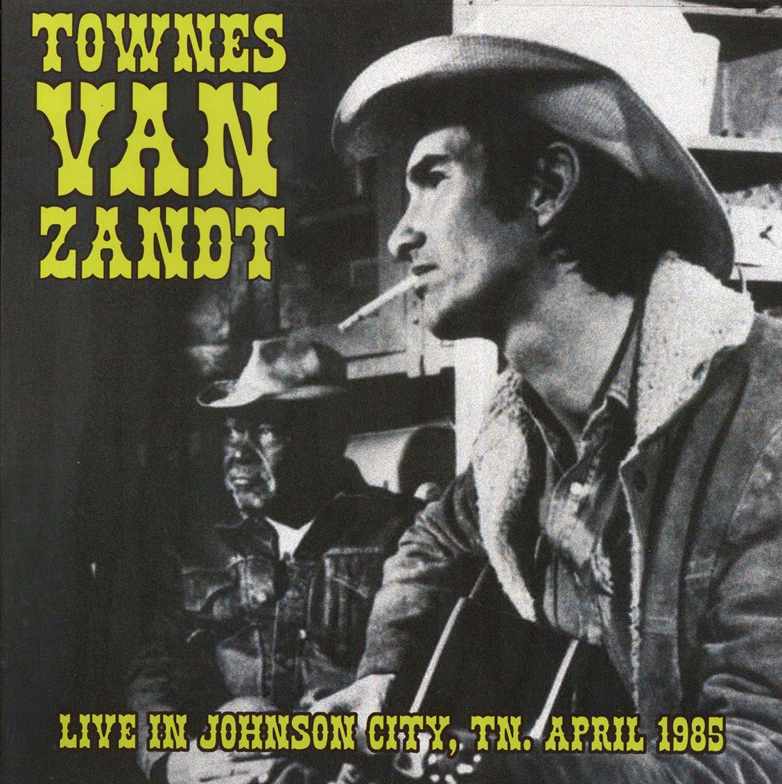 Townes Van Zandt - Live in Johnson City, TN, April 1985 [2023 Limited Unofficial] [New Vinyl Record LP]