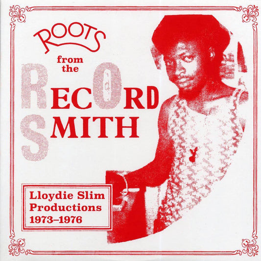 Various - Roots From The Record Smith (Lloydie Slim Productions 1973-1976) [2022 Compilation] [New Vinyl Record LP]