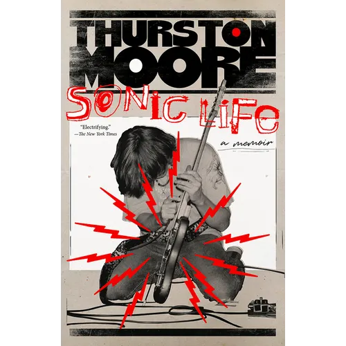 Sonic Life: A Memoir