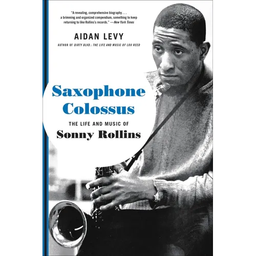 Saxophone Colossus: The Life and Music of Sonny Rollins
