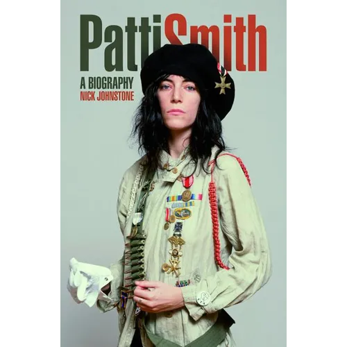 Patti Smith: A Biography