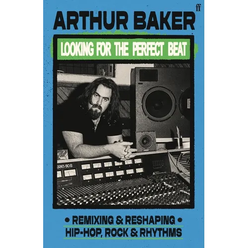 Looking for the Perfect Beat: Remixing and Reshaping Hip-Hop, Rock and Rhythms