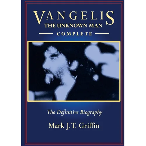Vangelis: The Unknown Man - Complete