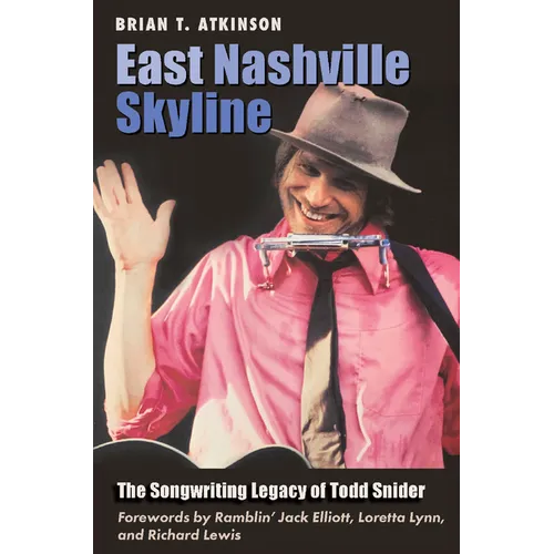 East Nashville Skyline: The Songwriting Legacy of Todd Snider