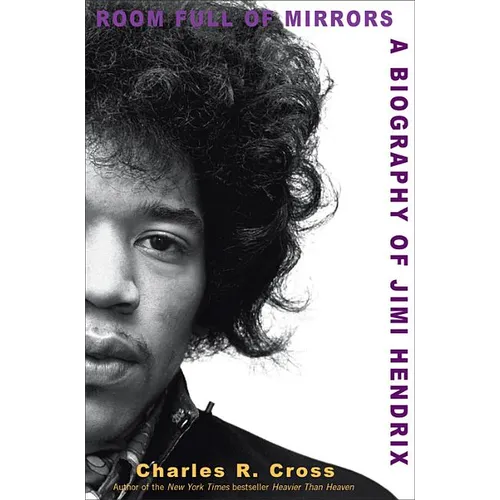 Room Full of Mirrors: A Biography of Jimi Hendrix