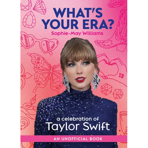 What's Your Era?: A Celebration of Taylor Swift