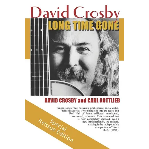 Long Time Gone: the autobiography of David Crosby